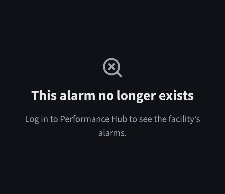 A notice saying this alarm no longer exists, with a prompt to log in to Performance Hub