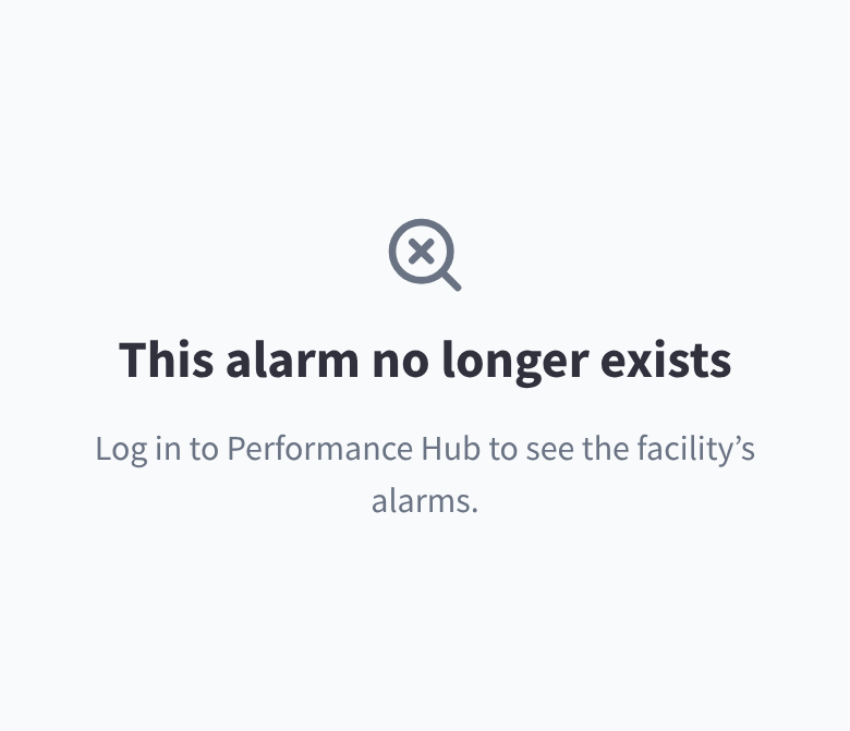 A notice saying this alarm no longer exists, with a prompt to log in to Performance Hub