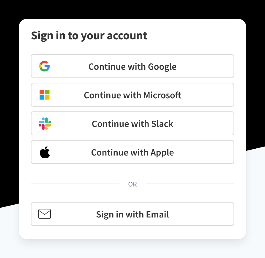 The Sign in to your account page, with the Continue with Google, Microsoft, Slack and Apple buttons, and Sign in with Email below the OR divider